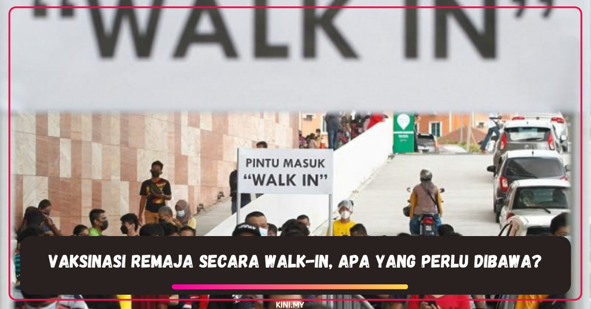 Vaksinasi Remaja Secara Walk-In, Apa Yang Perlu Dibawa?
