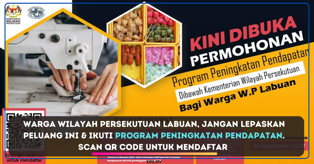 Warga Wilayah Persekutuan Labuan, Jangan Lepaskan Peluang Ini & Ikuti Program Peningkatan Pendapatan. Scan QR Code Untuk Mendaftar
