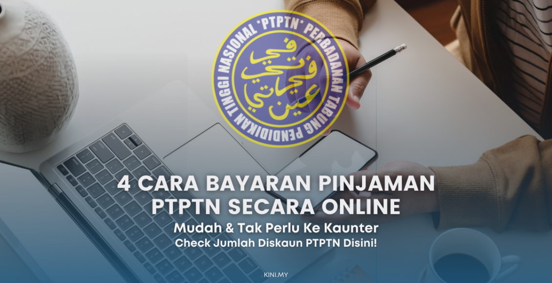 4 Saluran Baharu Bayaran Pinjaman PTPTN Secara Online. Mudah & Tak Perlu Ke Kaunter Lagi!
