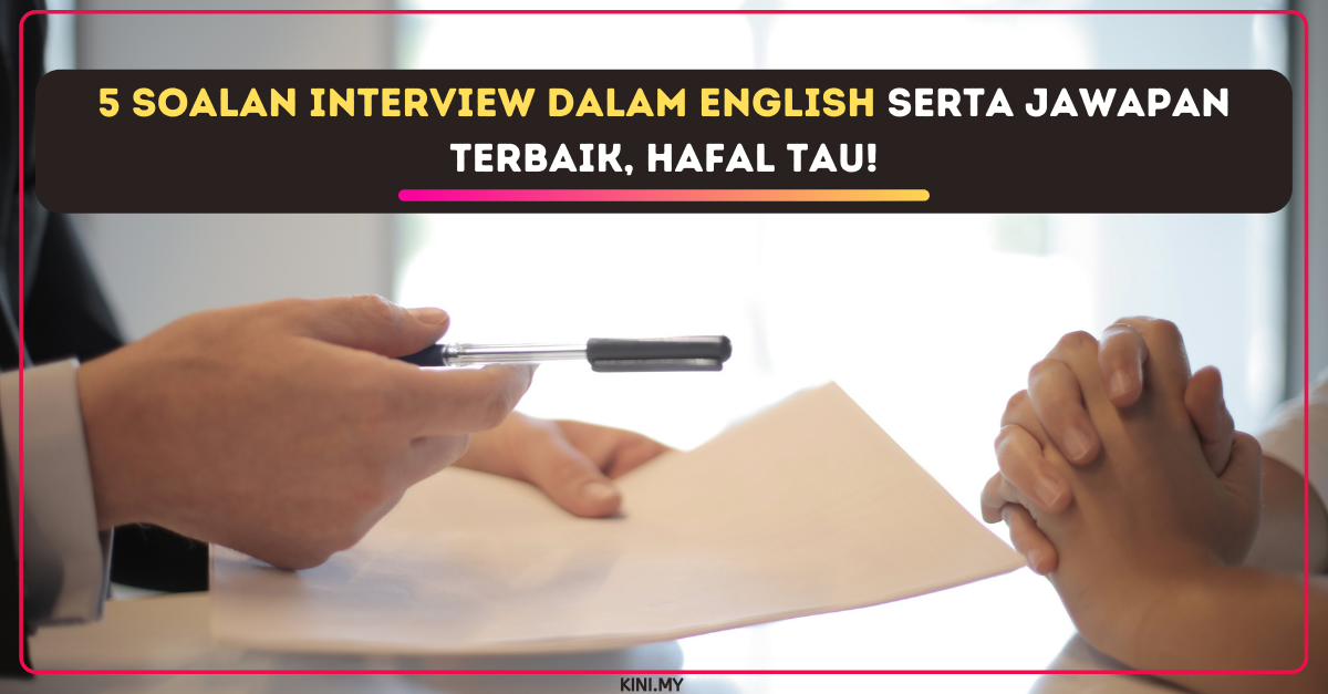 5 Soalan Interview Dalam English Serta Jawapan Terbaik, Hafal Tau!