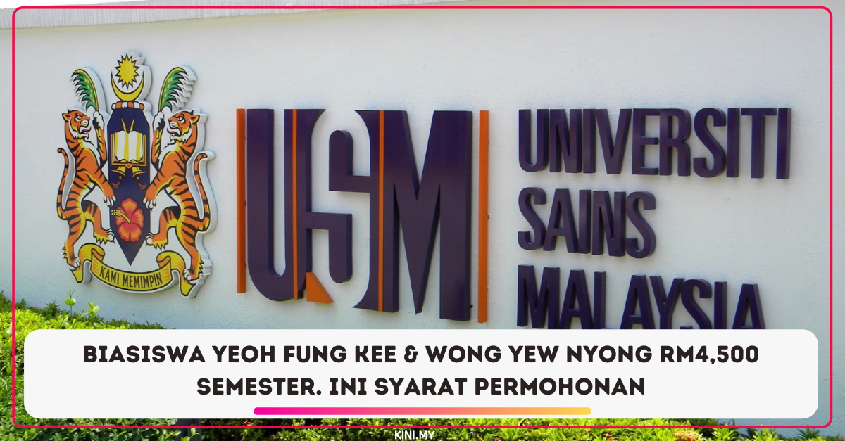 Biasiswa Yeoh Fung Kee & Wong Yew Nyong RM4,500 Semester. Ini Syarat Permohonan