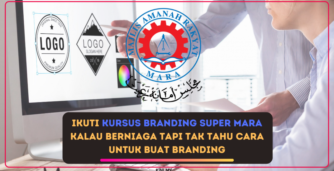 Ikuti Kursus Branding Super MARA Kalau Berniaga Tapi Tak Tahu Cara Untuk Buat Branding
