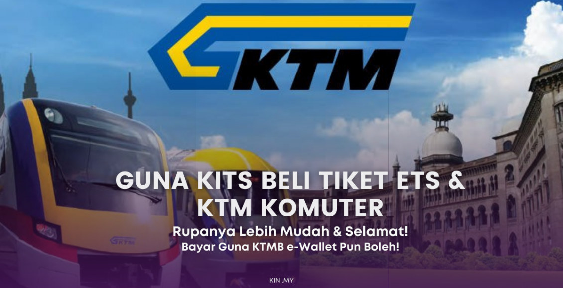 Mudah Lagi Beli Tiket Tren ETS, KTM Antarabandar & KTM Komuter Guna KITS. Selamat & Cepat!