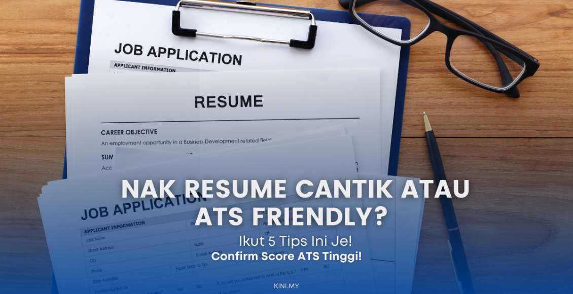 Nak Resume Cantik Atau ATS Friendly Ikut 5 Tips Ini, Confirm Score ATS Tinggi!