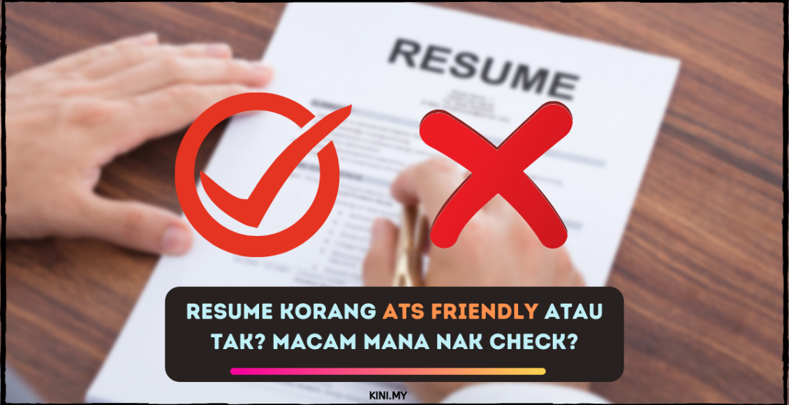 Resume Korang ATS Friendly Atau Tak? Macam Mana Nak Check?