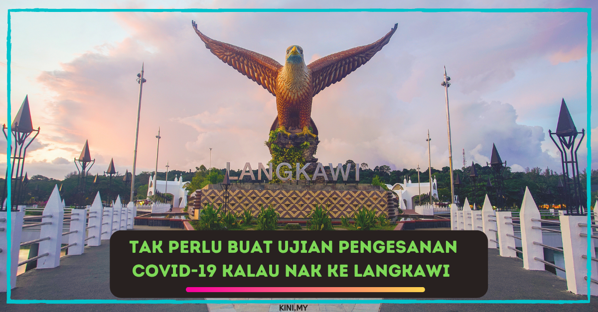 Tak Perlu Buat Ujian Pengesanan Covid-19 Kalau Nak Ke Langkawi