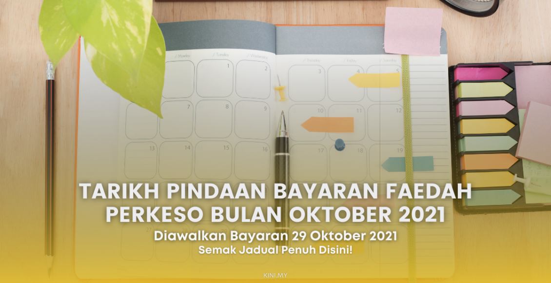 Tarikh Pindaan Bayaran Faedah PERKESO Bulan Oktober 2021. Semak Disini Ya!