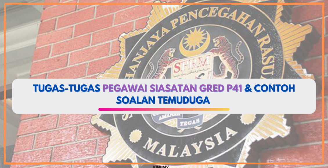 Tugas-Tugas Pegawai Siasatan Gred P41 & Contoh Soalan Temuduga