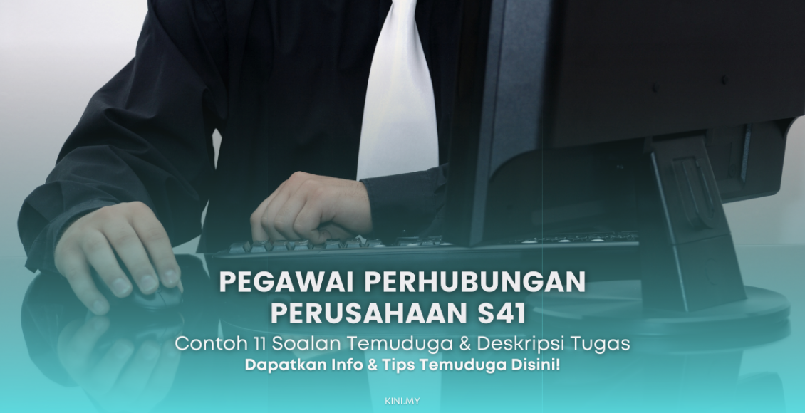 11 Soalan Temuduga Pegawai Perhubungan Perusahaan S41 & Deskripsi Tugas