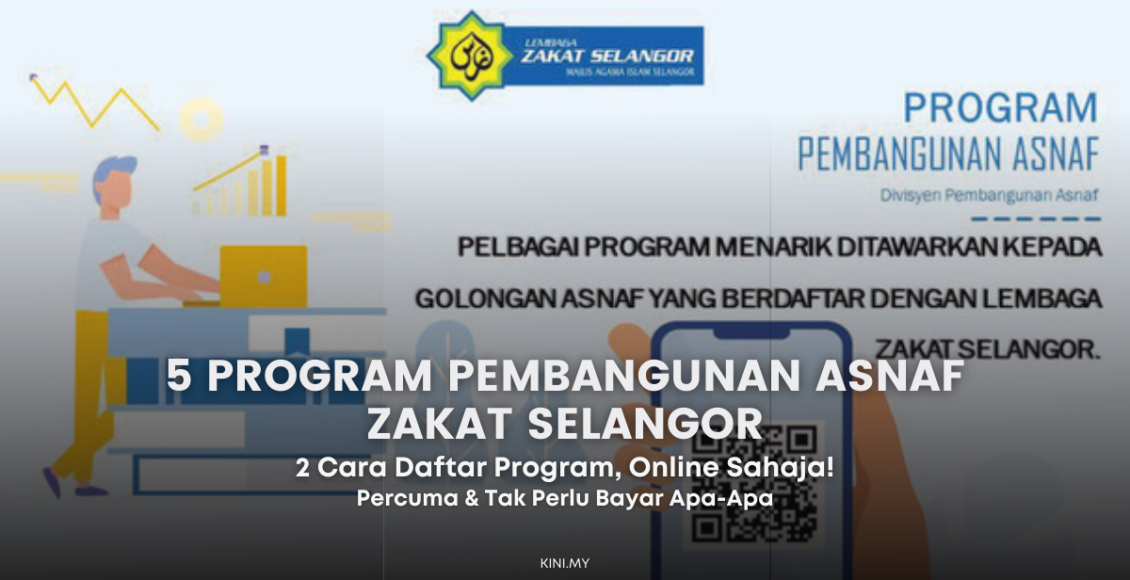 2 Cara Daftar 5 Program Pembangunan Asnaf Zakat Selangor. Percuma, Tak Perlu Bayar Apa-Apa!