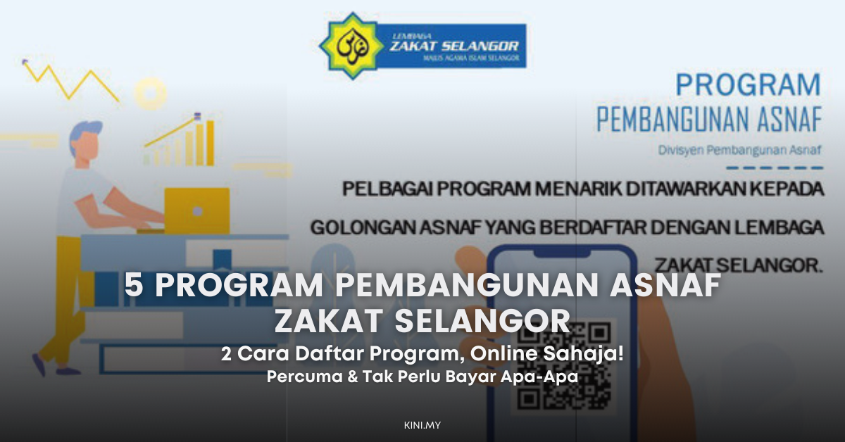 2 Cara Daftar 5 Program Pembangunan Asnaf Zakat Selangor. Percuma, Tak Perlu Bayar Apa-Apa!