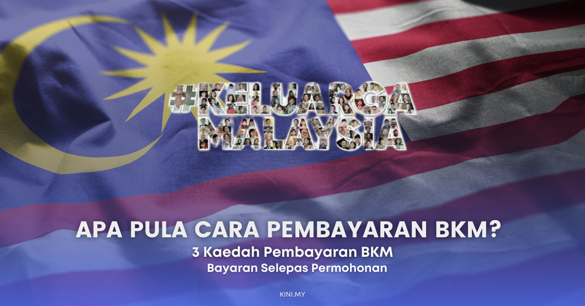 Apa Pula Cara Pembayaran BKM? Ini 3 Kaedah Pembayaran Yang Akan Dilaksanakan
