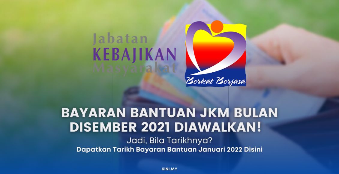 Bayaran Bantuan Jkm Bulan Disember Diawalkan Bila Pula Tarikh Bayaran Bantuan Januari