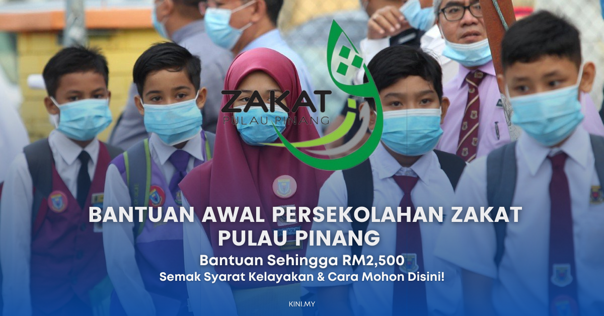 Cara Mohon Bantuan Awal Persekolahan Zakat Pulau Pinang Sehingga 