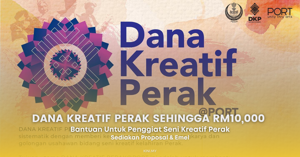Dana Kreatif Perak Sehingga RM10,000 Untuk Penggiat Seni Di Perak. Mohon Segera
