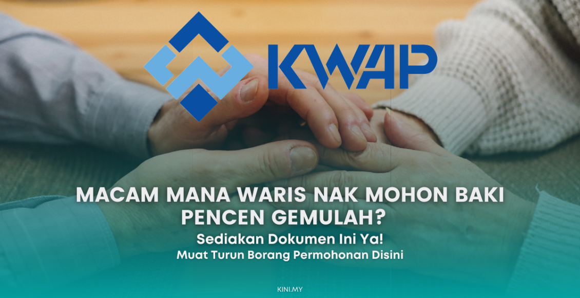Macam Mana Waris Nak Mohon Baki Pencen Gemulah? Sediakan Dokumen Ini Ya!