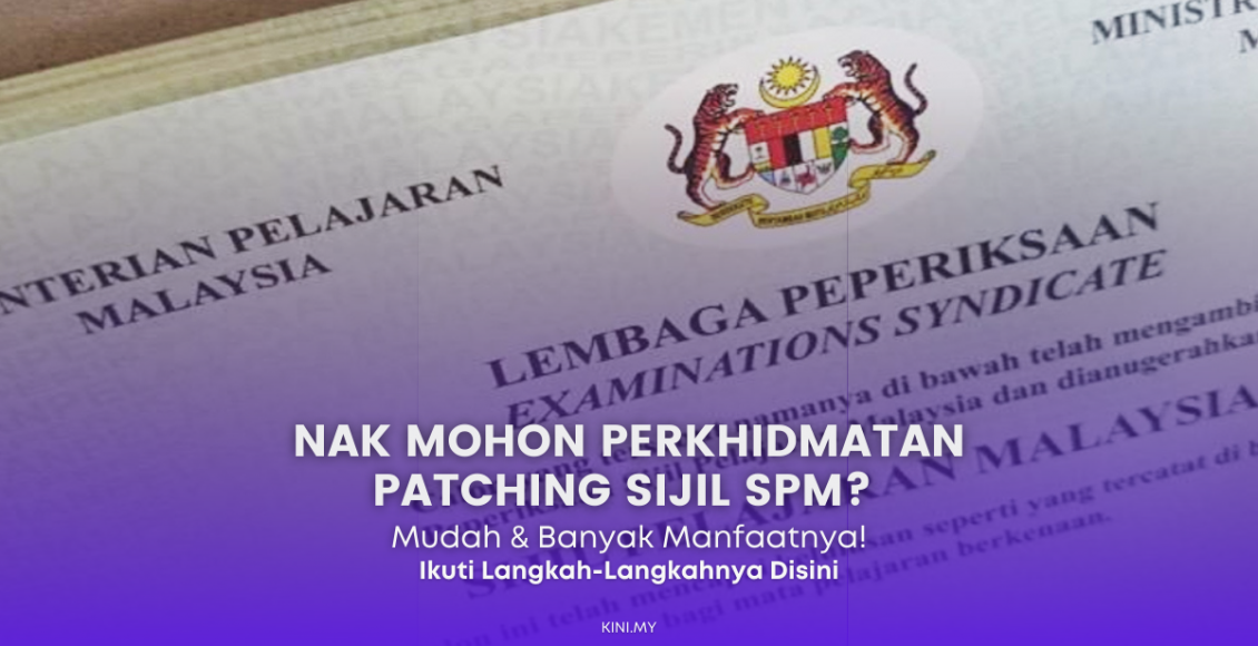 Nak Mohon Perkhidmatan Patching Sijil SPM? Ikuti Langkah-Langkah Ini Sahaja!
