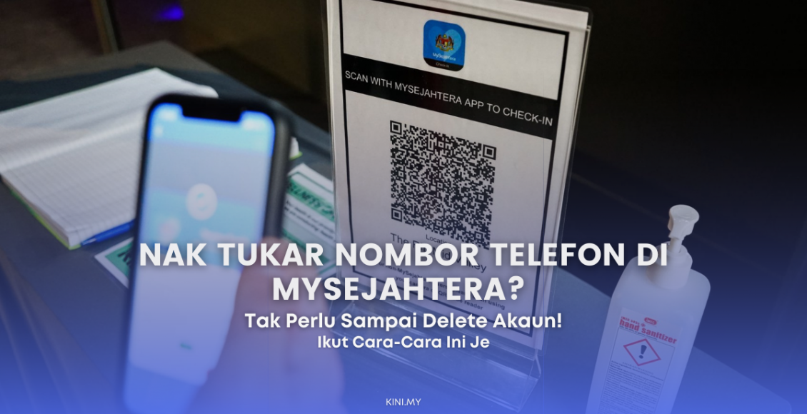 Nak Tukar Nombor Telefon Di MySejahtera? Tak Payah Delete Akaun!