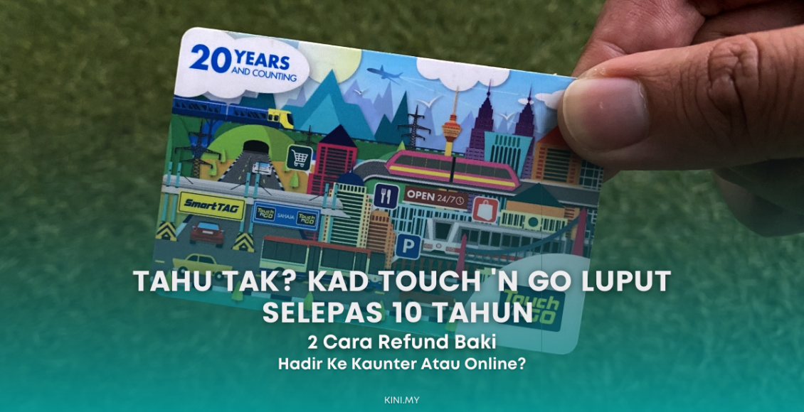 Tahu Tak? Kad Touch 'N Go Luput Selepas 10 Tahun & Ini Cara Refund Baki
