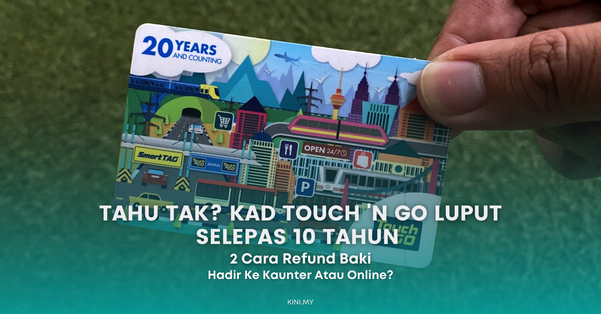 Tahu Tak? Kad Touch 'N Go Luput Selepas 10 Tahun & Ini Cara Refund Baki