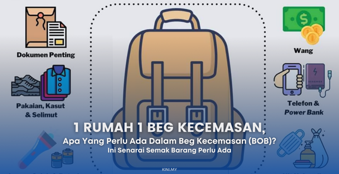 1 Rumah 1 Beg Kecemasan, Apa Yang Perlu Ada Dalam Beg Kecemasan Atau Bug Out Bag (BOB)?