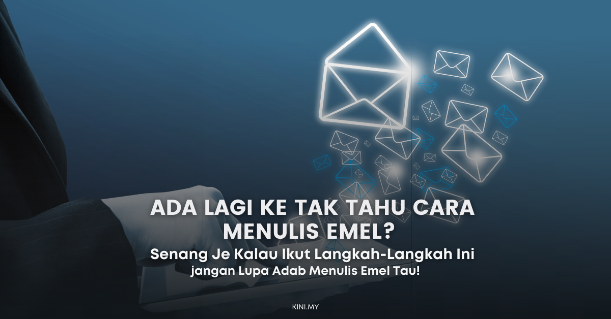 Ada Lagi Ke Tak Tahu Cara Menulis Emel? Senang Je Kalau Ikut Langkah-Langkah