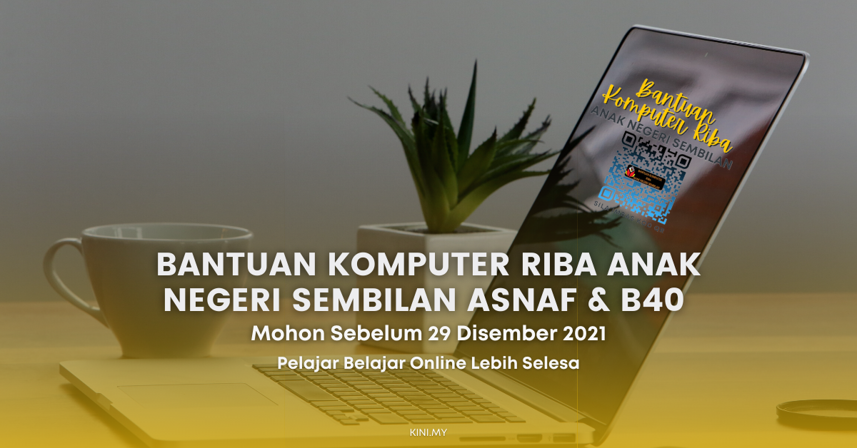 Cara Mohon Bantuan Komputer Riba Anak Negeri Sembilan Asnaf & B40