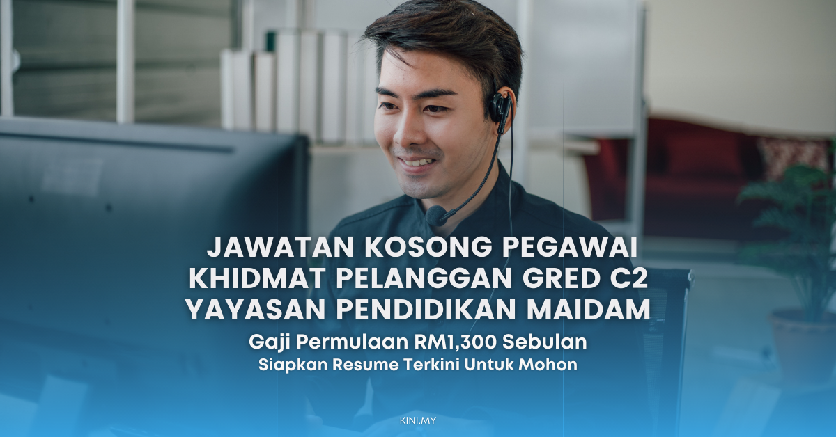 Cara Mohon Kerja Sebagai Pegawai Khidmat Pelanggan Gred C2 Yayasan Pendidikan MAIDAM, Gaji Permulaan RM1,300