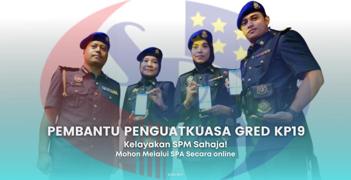 Peluang Kerja Dengan SPA, Mohon Pembantu Penguatkuasa Gred KP19 Disini. Kelayakan SPM