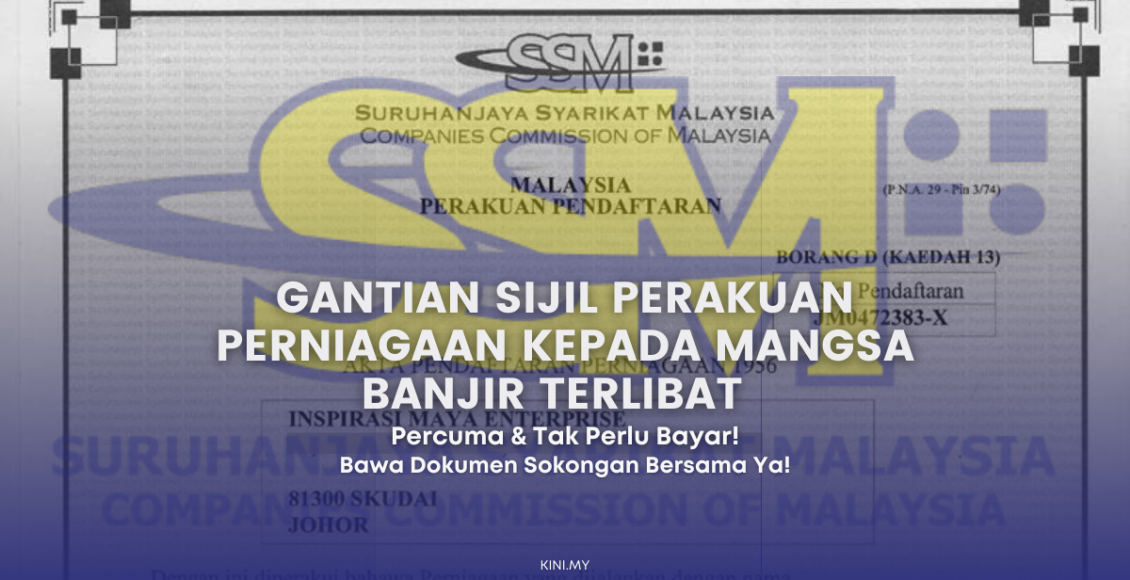 Percuma! Gantian Sijil Perakuan Perniagaan Kepada Mangsa Banjir Terlibat