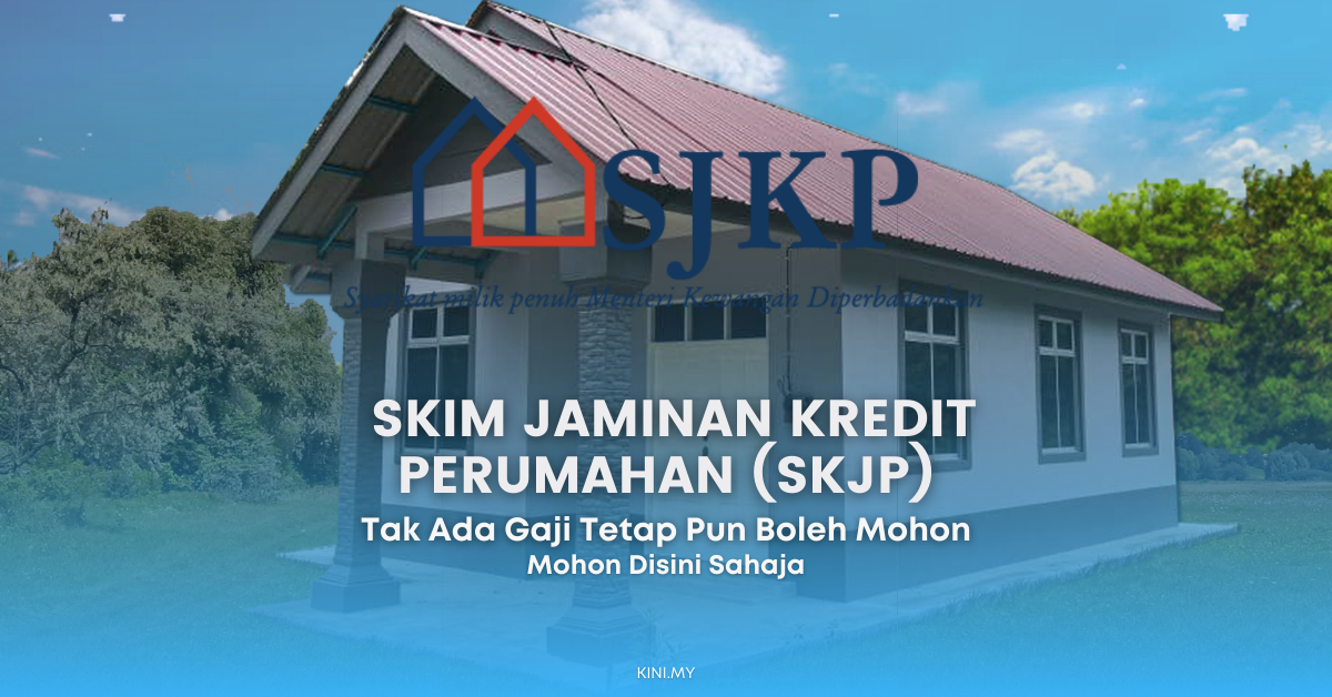 Tak Ada Gaji Tetap Pun Boleh Miliki Rumah Sendiri Melalui Skim Jaminan Kredit Perumahan (SKJP)