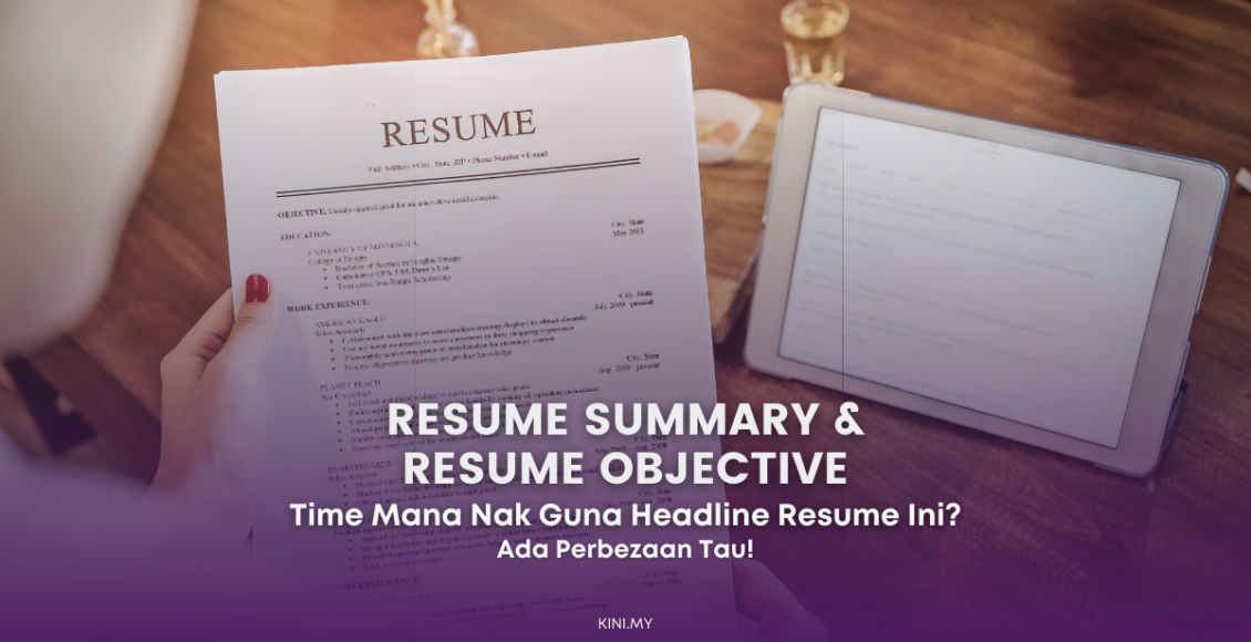 Time Mana Nak Guna Resume Summary Atau Resume Objective?