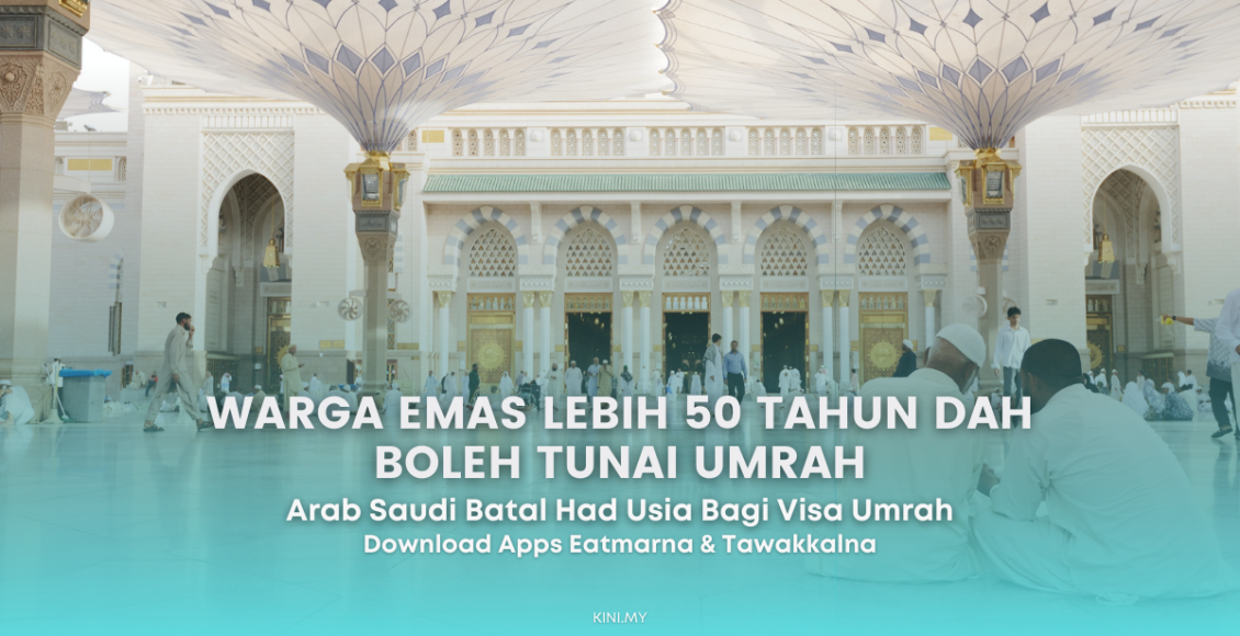 Warga Emas Lebih 50 Tahun Dah Boleh Tunai Umrah, Arab Saudi Batal Had Usia Bagi Visa Umrah