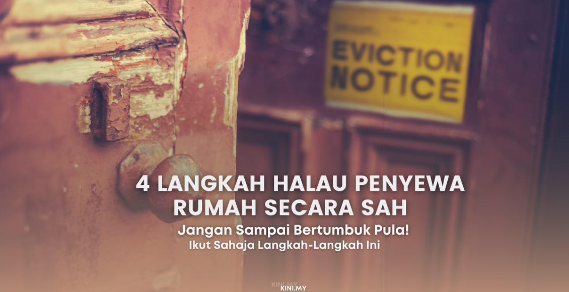 4 Langkah Halau Penyewa Rumah Secara Sah, Jangan Sampai Bertumbuk Pula