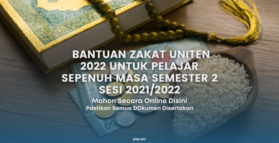 Bantuan Zakat UNITEN 2022 Untuk Pelajar Sepenuh Masa Semester 2 Sesi 2021/2022