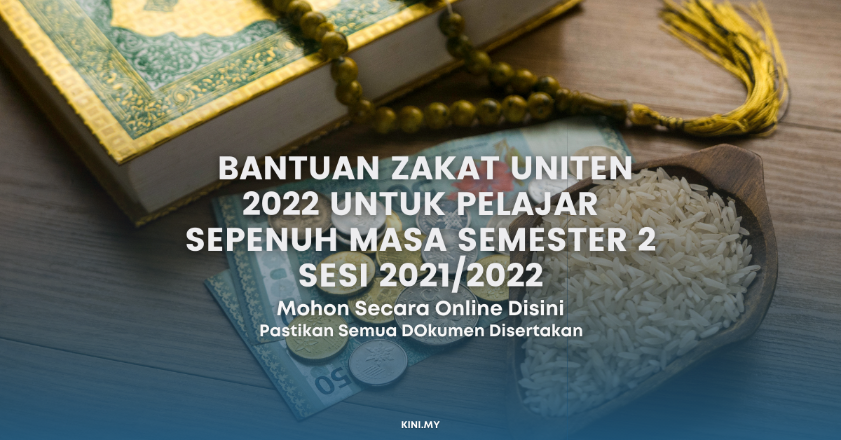 Bantuan Zakat UNITEN 2022 Untuk Pelajar Sepenuh Masa Semester 2 Sesi 2021/2022
