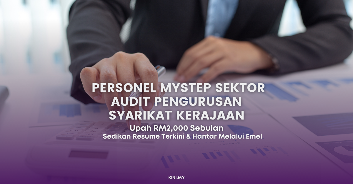 Personel MySTEP Sektor Audit Pengurusan Syarikat Kerajaan, Upah RM2,000 Sebulan