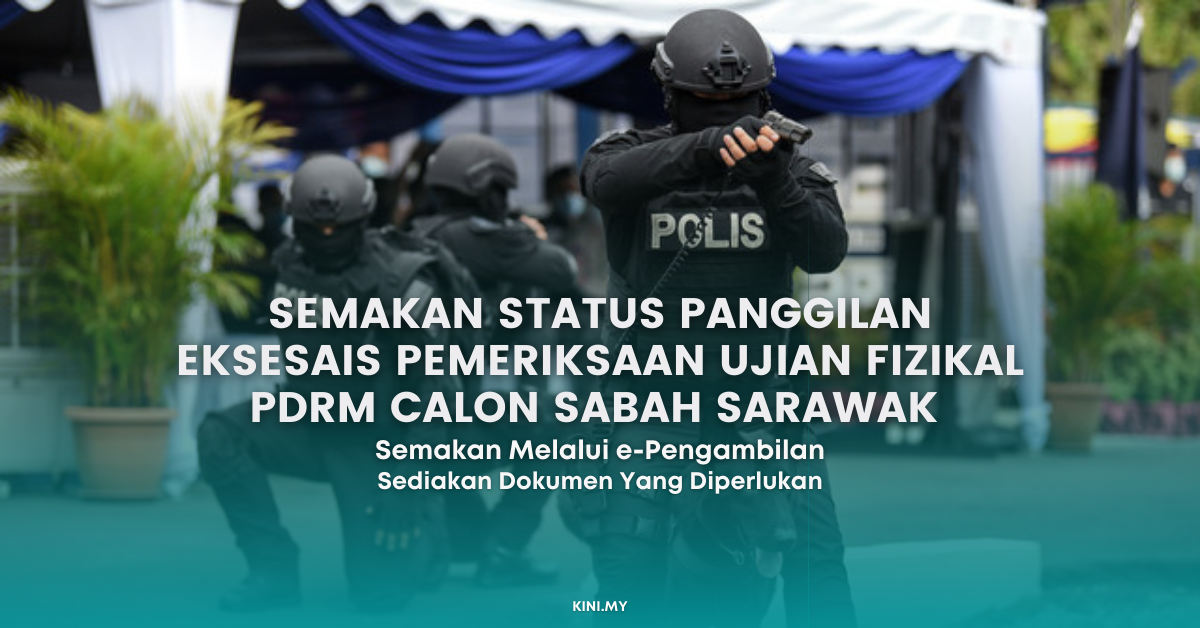 Semakan Status Panggilan Eksesais Pemeriksaan Ujian Fizikal PDRM Calon Sabah Sarawak
