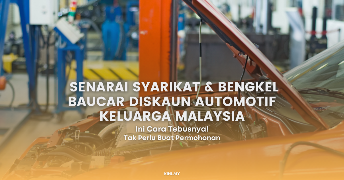 Senarai Syarikat & Bengkel Serta Cara Tebus Baucar Diskaun Automotif Keluarga Malaysia