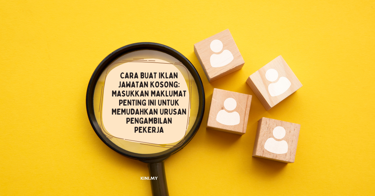 Cara Buat Iklan Jawatan Kosong Masukkan Maklumat Penting Ini Untuk Memudahkan Urusan