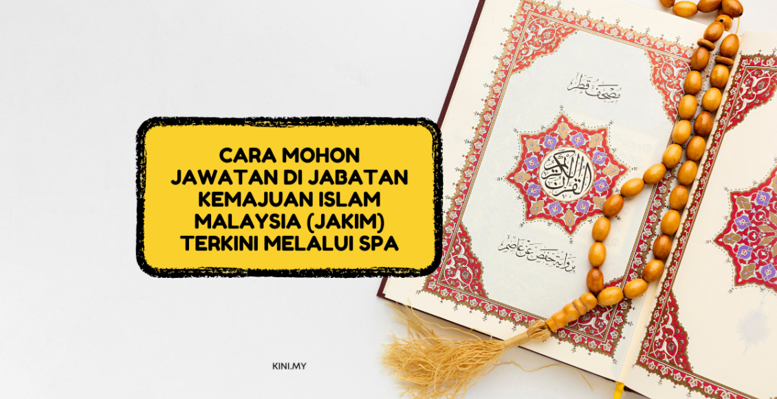 Cara Mohon Jawatan Di Jabatan Kemajuan Islam Malaysia (JAKIM) Terkini Melalui SPA